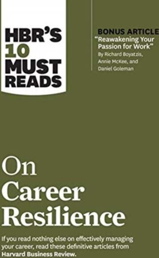 HBR's 10 Must Reads on Career Resilience (with bonus article "Reawakening Your Passion for Work" By av Harvard Business Review, Peter F