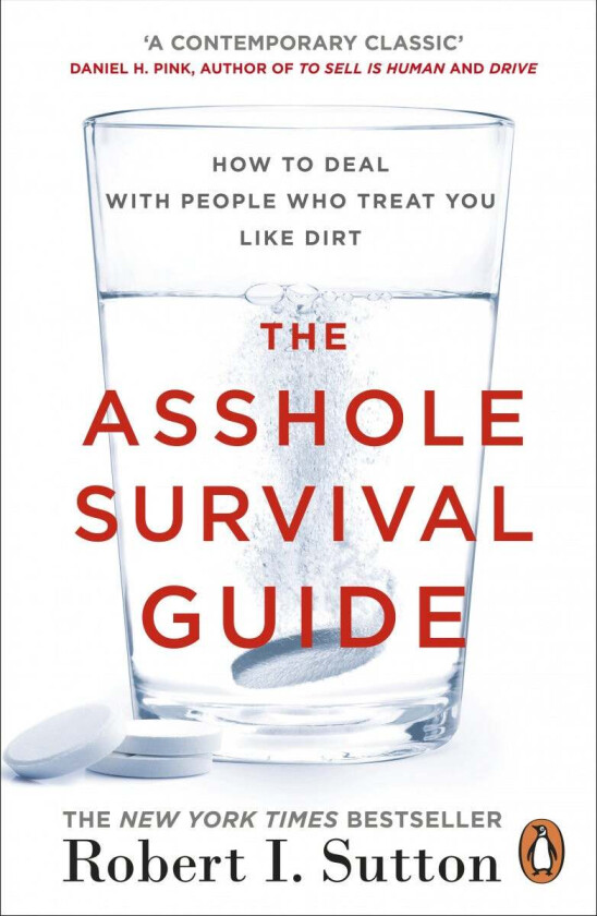 The Asshole Survival Guide av Robert I Sutton
