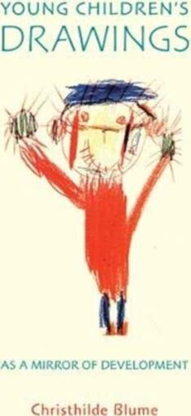 Young Children's Drawings as a Mirror of Development av Dr Christhilde Blume