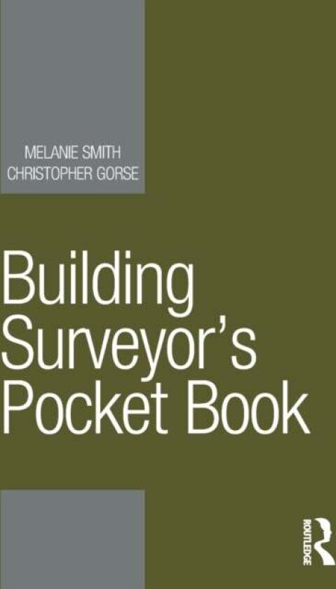 Building Surveyor's Pocket Book av Melanie Smith, Christopher (Leeds Beckett Gorse