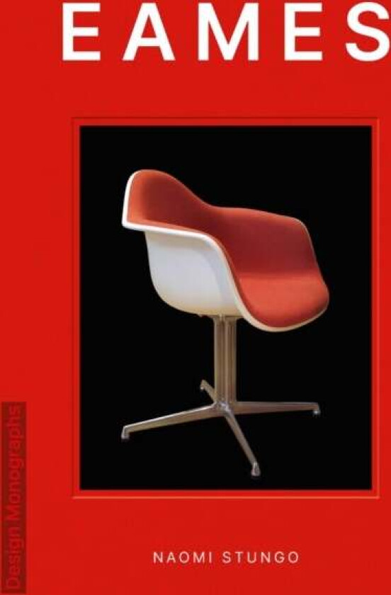 Design Monograph: Eames av Naomi Stungo