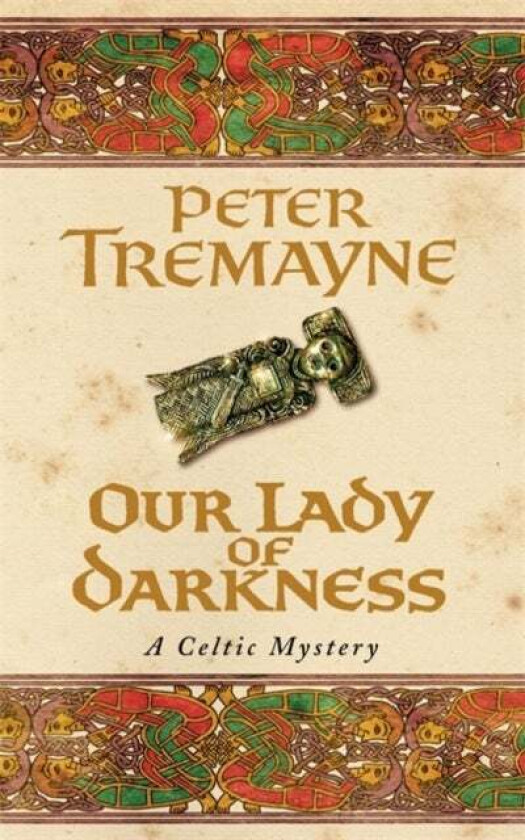 Our Lady of Darkness (Sister Fidelma Mysteries Book 10) av Peter Tremayne