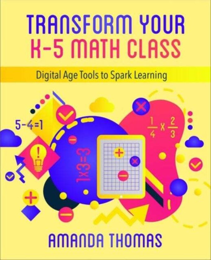 Transform Your K-5 Math Class av Amanda Thomas
