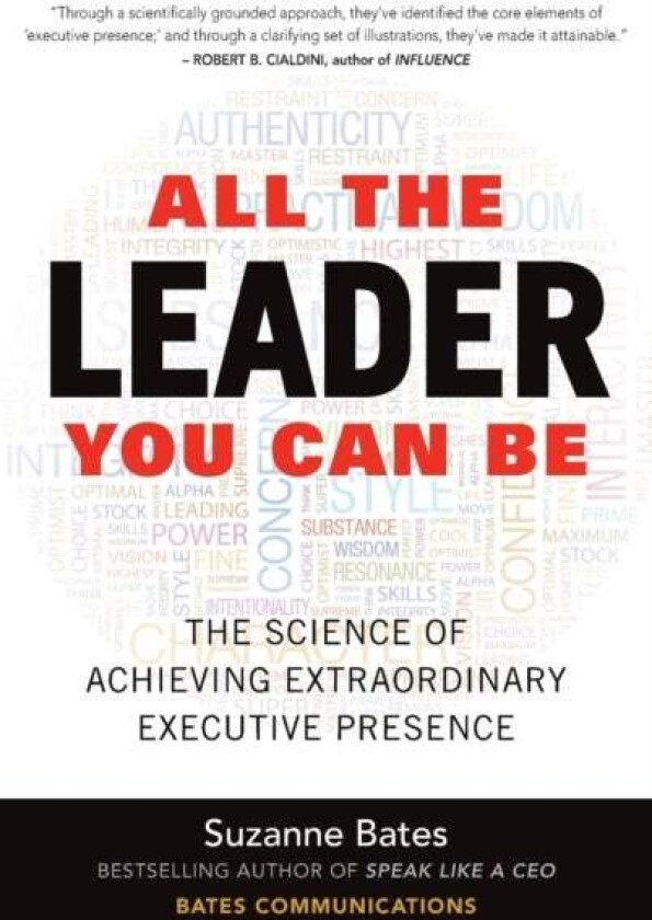 All the Leader You Can Be: The Science of Achieving Extraordinary Executive Presence av Suzanne Bates