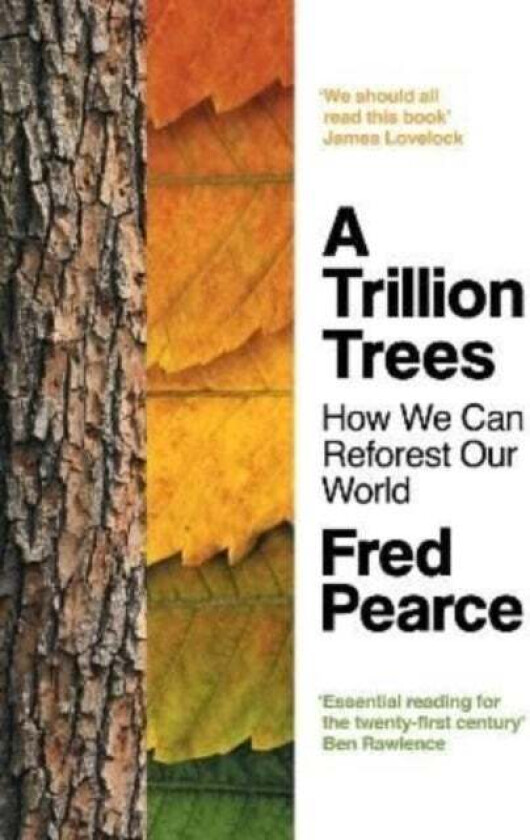 A Trillion Trees av Fred Pearce