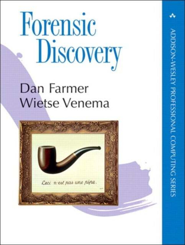 Forensic Discovery av Daniel Farmer, Wietse Venema