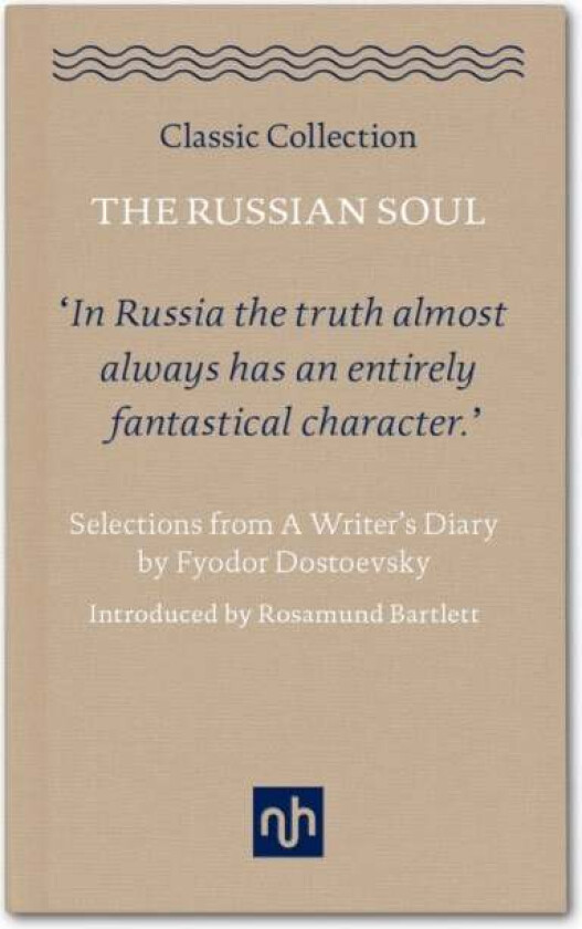 The Russian Soul: Selections from a Writer's Diary av Fyodor Dostoevsky