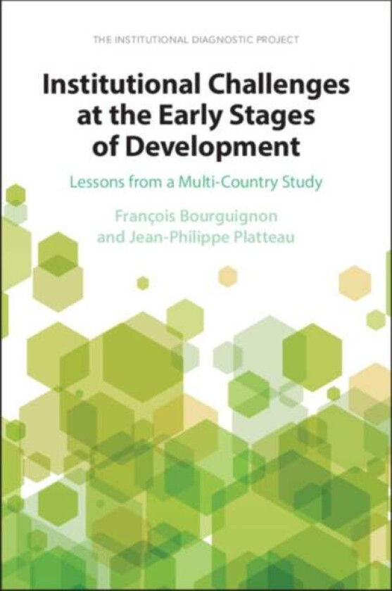 Institutional Challenges at the Early Stages of Development av Francois (Ecole d'economie de Paris and Ecole des Hautes Etudes en Sciences Social