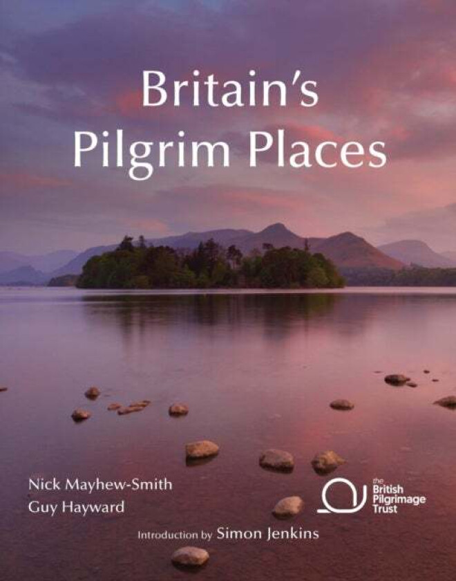 Britain's Pilgrim Places av Nick Mayhew-Smith, Guy Hayward