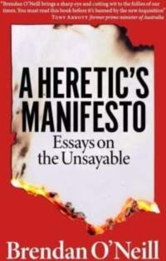 A Heretic's Manifesto av Brendan O'Neill