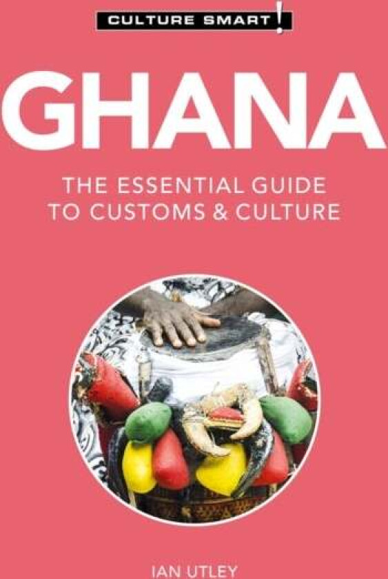 Ghana - Culture Smart! av Ian Utley