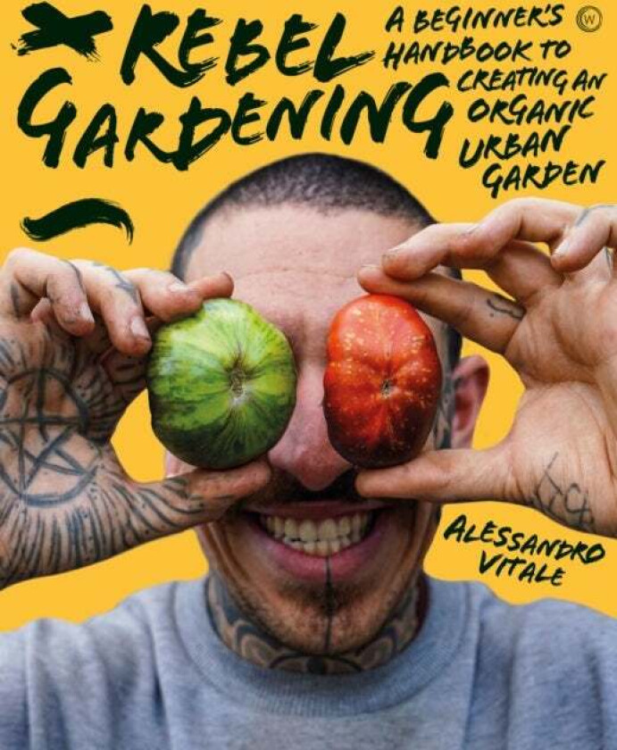 Rebel Gardening av Alessandro Vitale