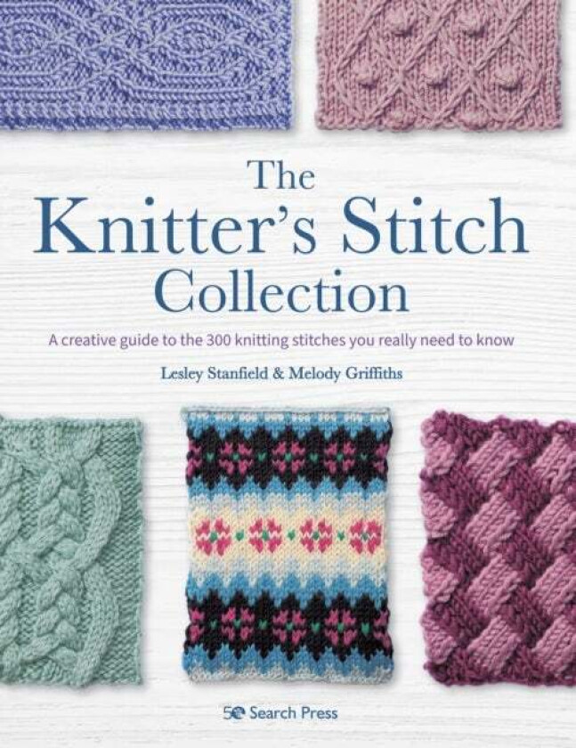 The Knitter's Stitch Collection av Lesley Stanfield, Melody Griffiths