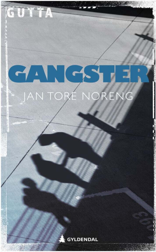 Gangster av Jan Tore Noreng