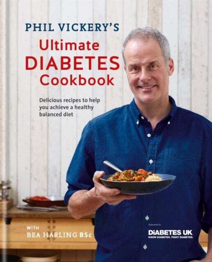 Phil Vickery's Ultimate Diabetes Cookbook av Phil Vickery
