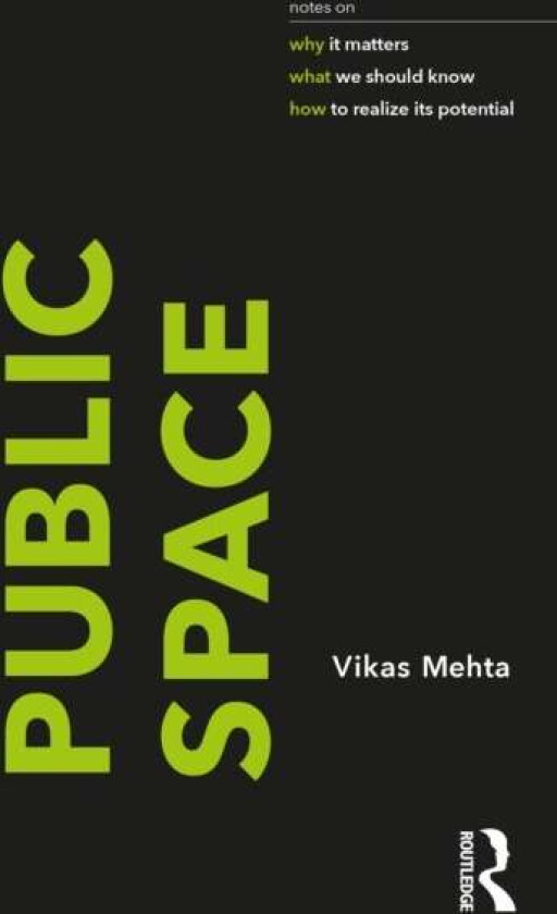 Public Space av Vikas (University of Cincinnati US) Mehta