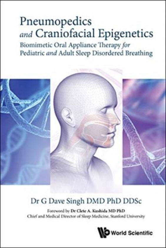 Pneumopedics And Craniofacial Epigenetics: Biomimetic Oral Appliance Therapy For Pediatric And Adult av G Dave (Vivos Therapeutics Inc. Usa) Singh