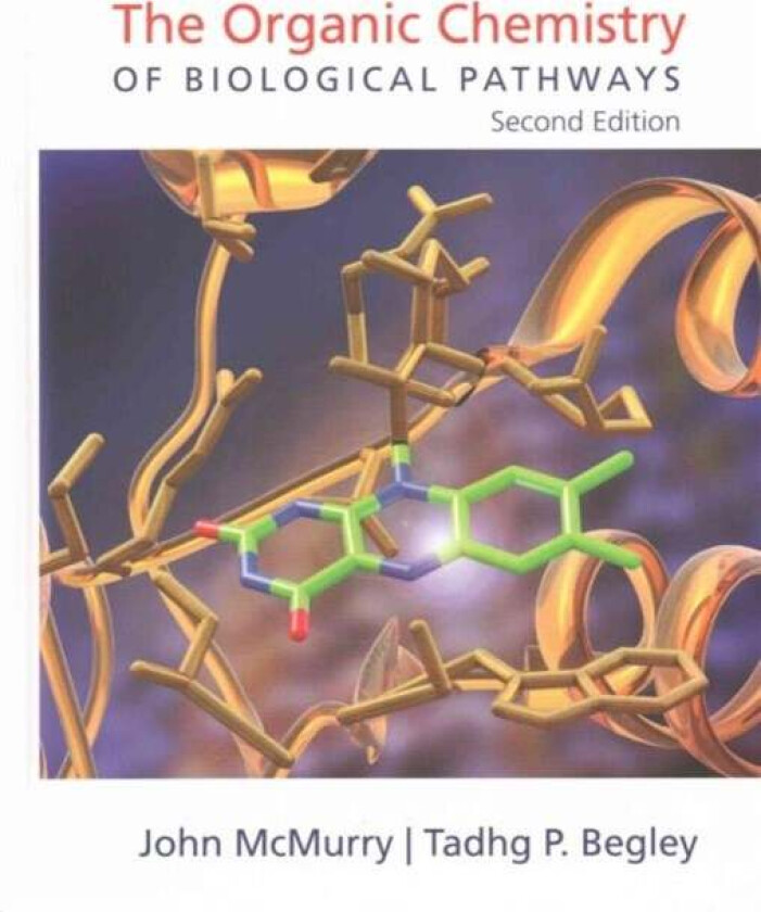 The Organic Chemistry of Biological Pathways av John E. McMurry