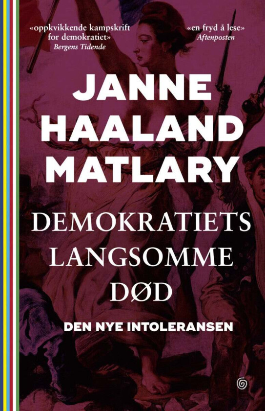 Demokratiets langsomme død av Janne Haaland Matlary