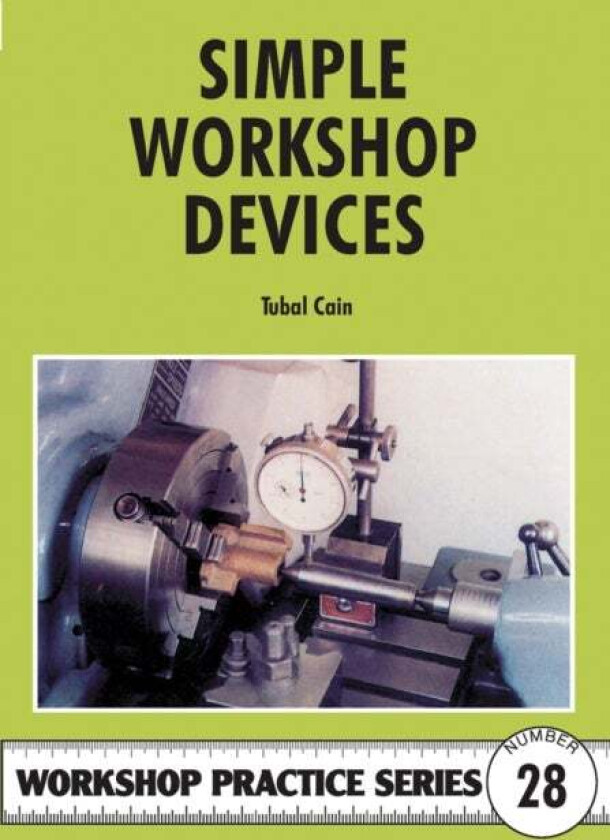 Simple Workshop Devices av Tubal Cain