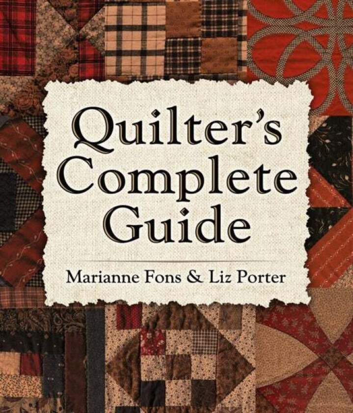 Quilter'S Complete Guide av Marianne Fons