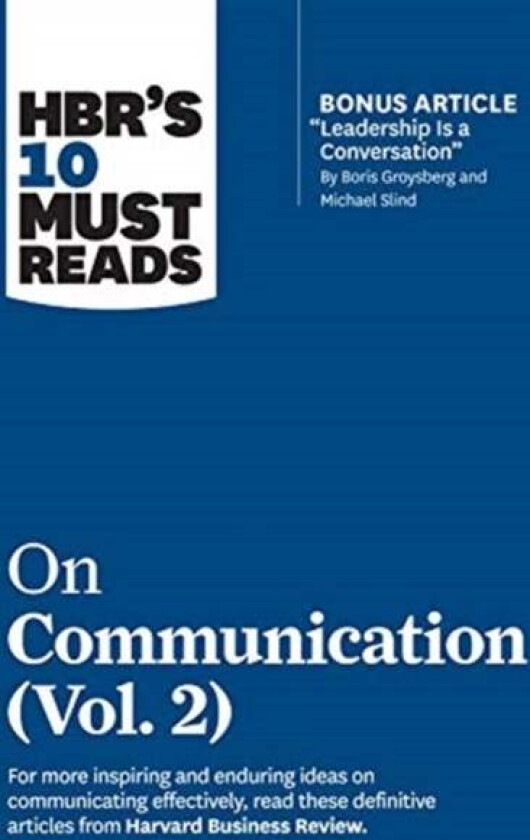 HBR's 10 Must Reads on Communication, Vol. 2 (with bonus article "Leadership Is a Conversation" by B av Harvard Business Review, Heidi