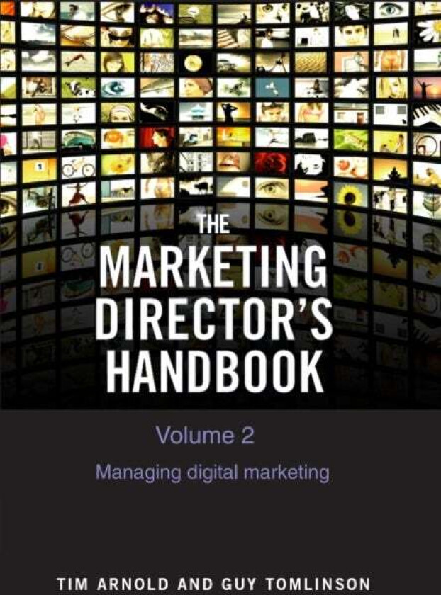 The Marketing Director's Handbook Volume 2 av Tim Arnold, Guy Tomlinson
