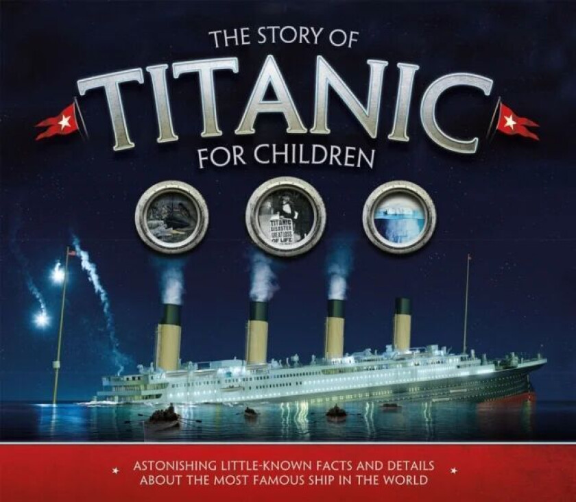 The Story of the Titanic for Children av Joe Fullman