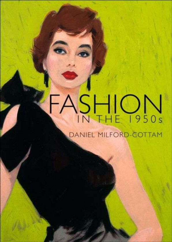 Fashion in the 1950s av Daniel Milford-Cottam