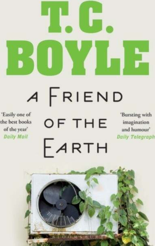 A Friend of the Earth av T. C. Boyle