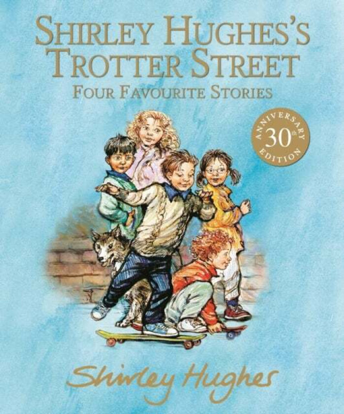 Shirley Hughes's Trotter Street: Four Favourite Stories av Shirley Hughes