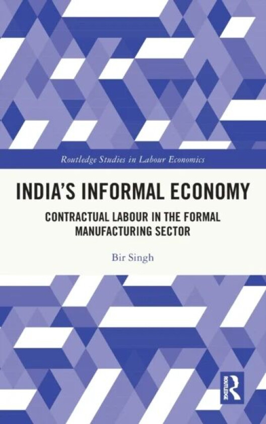 India's Informal Economy av Bir Singh