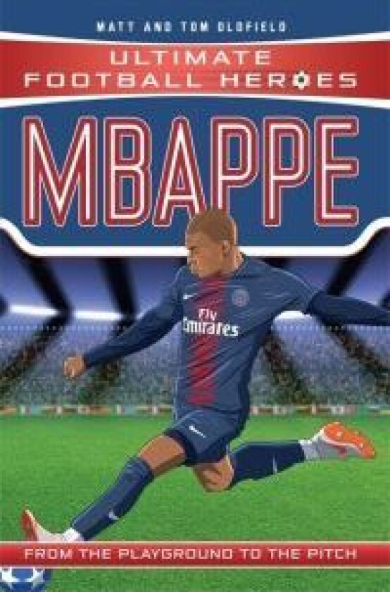 Mbappe (Ultimate Football Heroes - the No. 1 football series) av Matt & Tom Oldfield