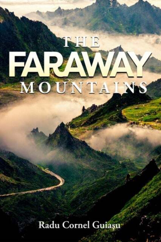 The Faraway Mountains av Radu Guiasu