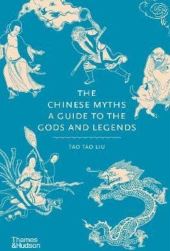 The Chinese Myths av Tao Tao Liu