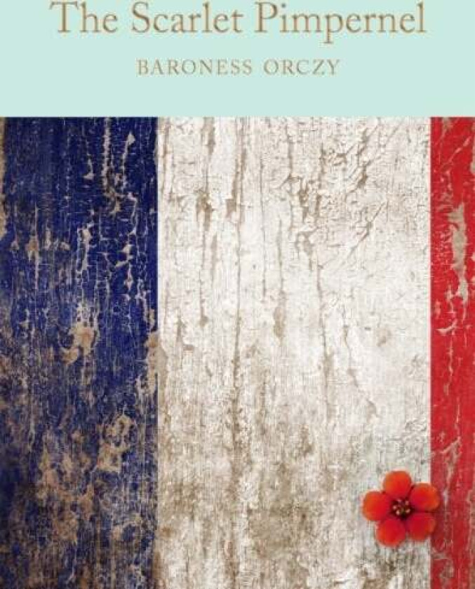 The Scarlet Pimpernel av Baroness Orczy