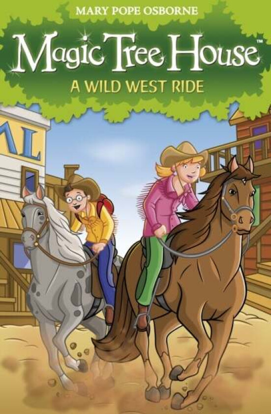 Magic Tree House 10: A Wild West Ride av Mary Pope Osborne