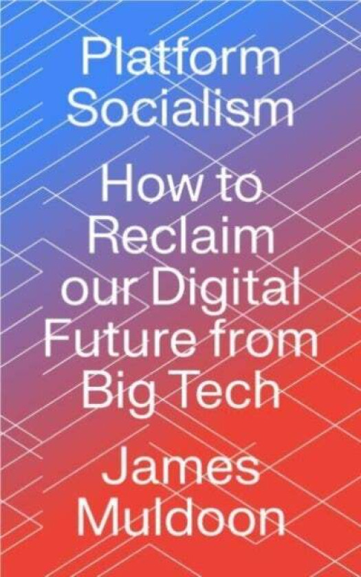 Platform Socialism av James (University of Exeter) Muldoon