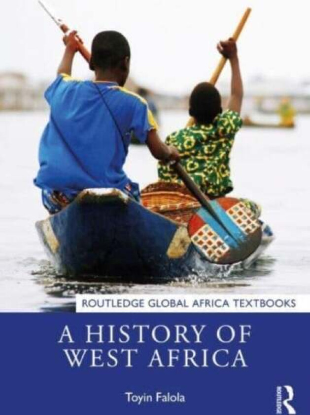 A History of West Africa av Toyin (University of Texas at Austin USA) Falola