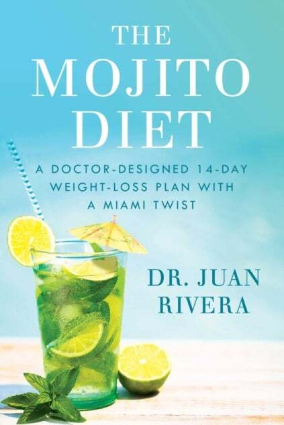 The Mojito Diet av Juan Rivera