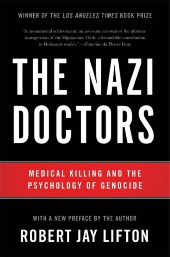 The Nazi Doctors (Revised Edition) av Robert Lifton