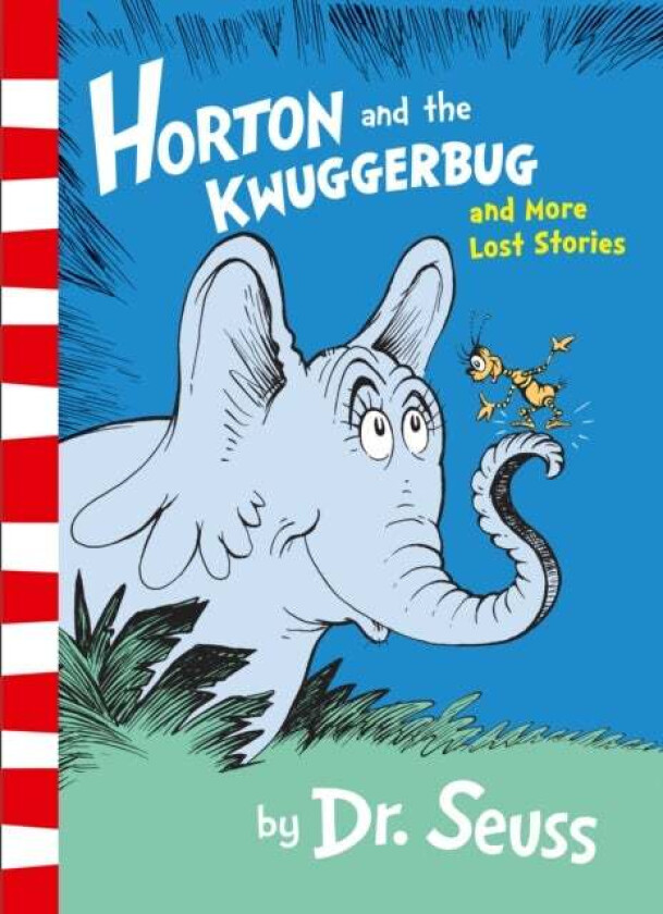 Horton and the Kwuggerbug and more lost stories av Dr. Seuss