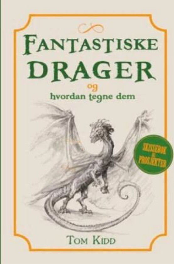 Fantastiske drager og hvordan tegne dem av Tom Kidd