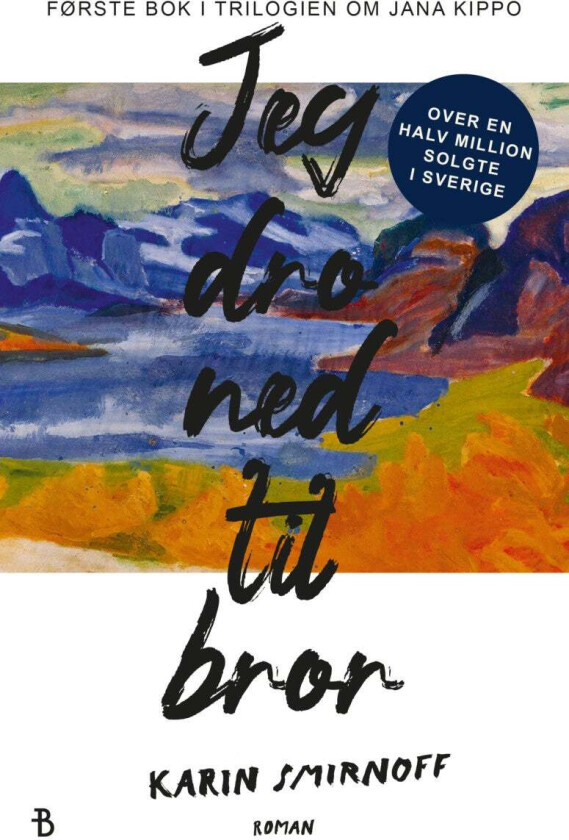 Jeg dro ned til bror av Karin Smirnoff