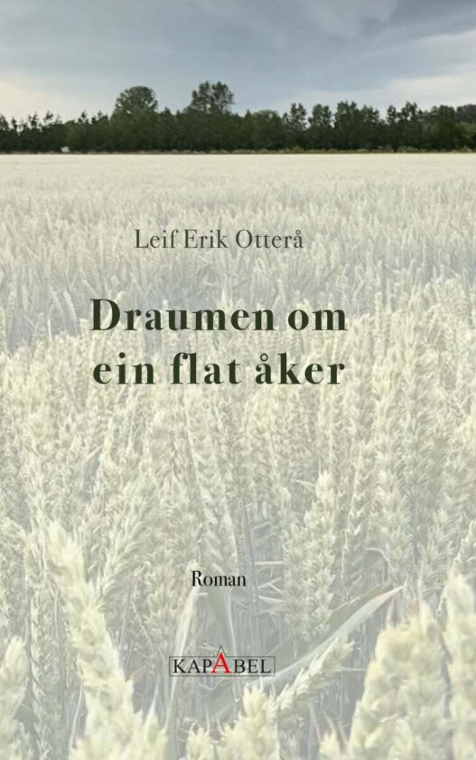 Draumen om ein flat åker av Leif Erik Otterå