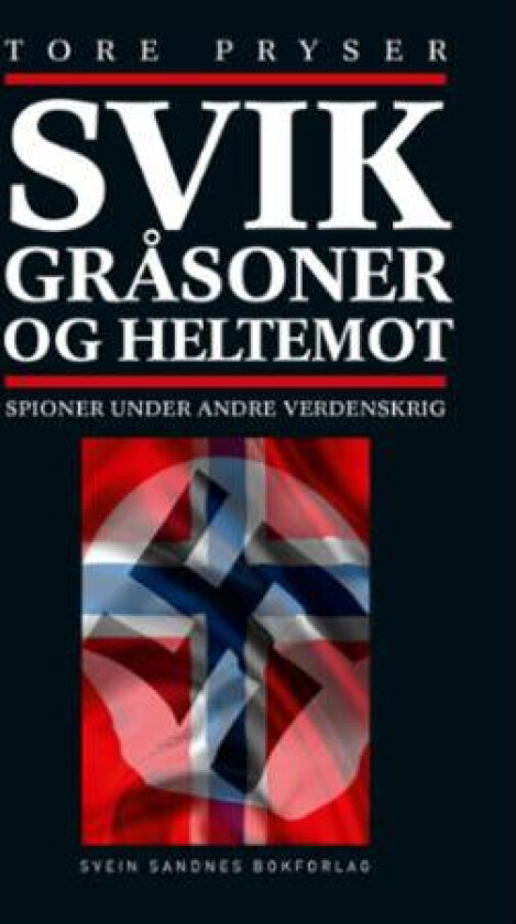 Svik, gråsoner og heltemot av Tore Pryser
