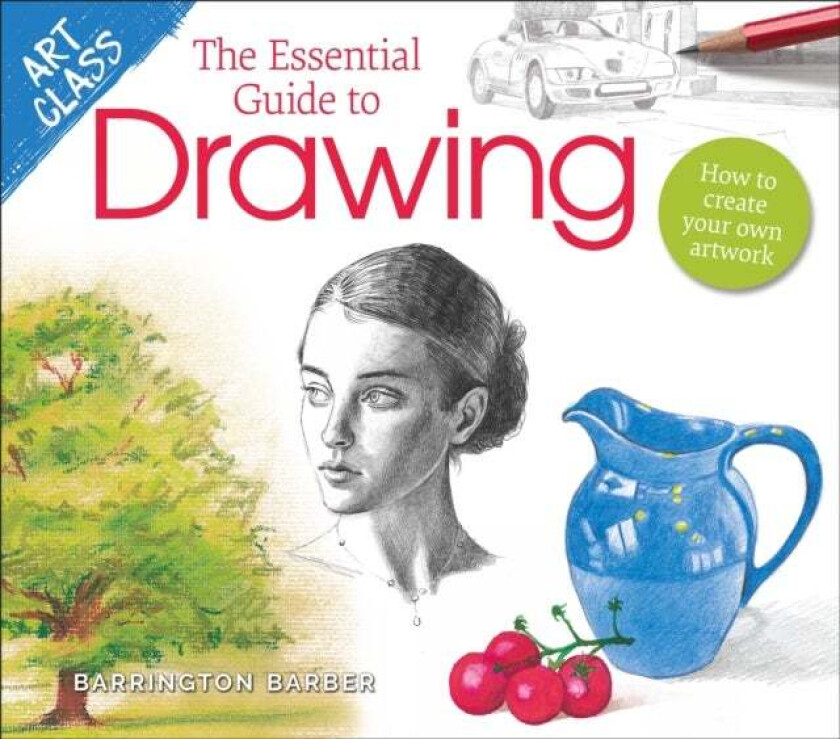 Art Class: The Essential Guide to Drawing av Barrington Barber