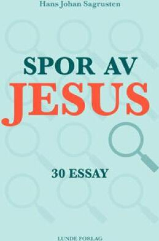Spor av Jesus av Hans Johan Sagrusten
