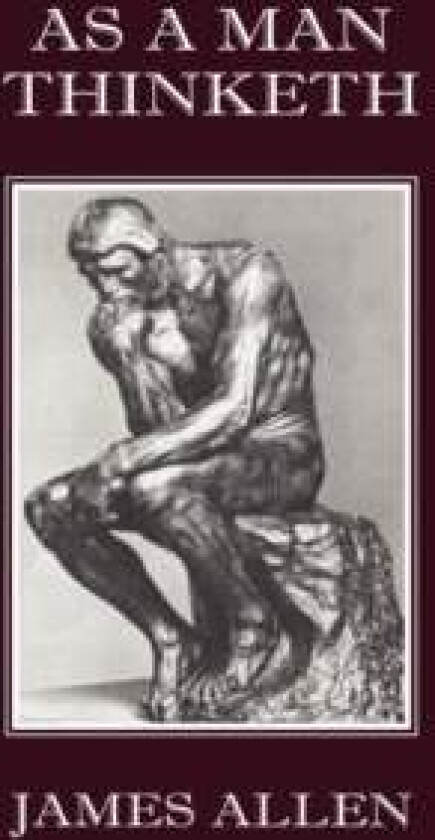 As A Man Thinketh av James Allen