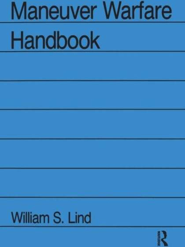 Maneuver Warfare Handbook av William S Lind